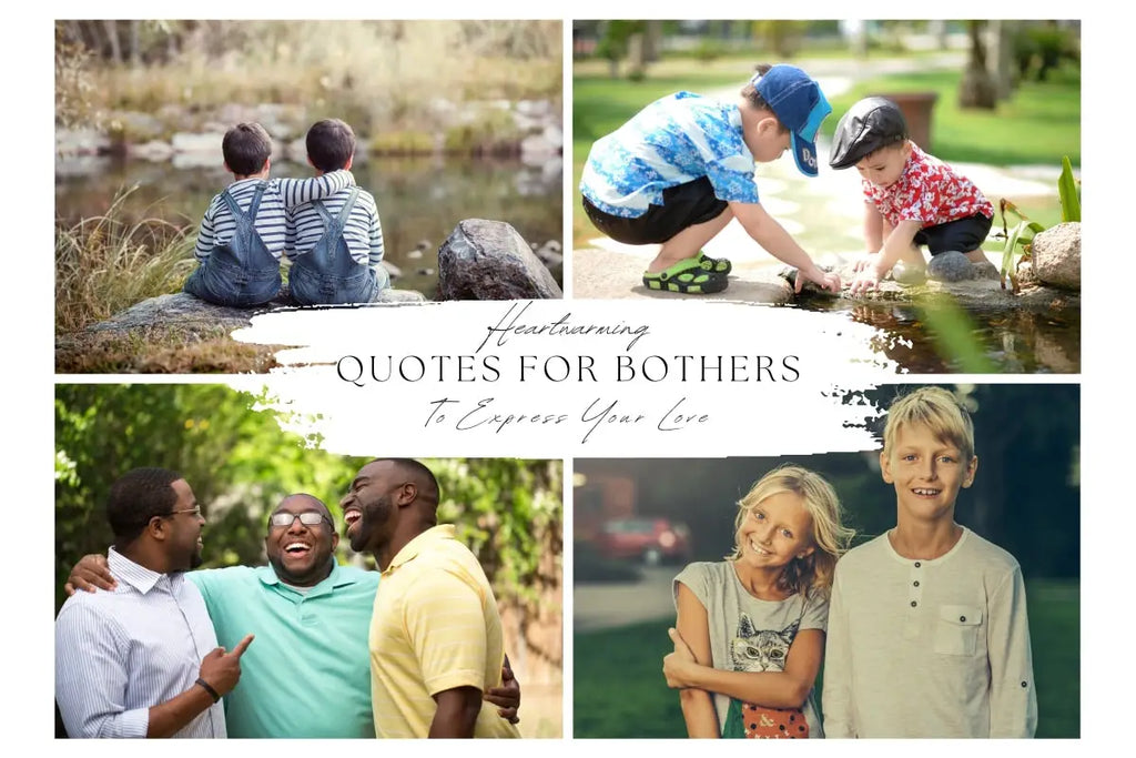 50+ Heartfelt Brother Quotes to Express Your Love