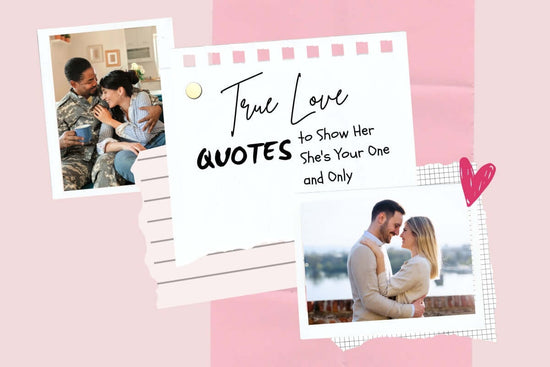 True Love Quotes to Show Her She's Your One and Only Banner